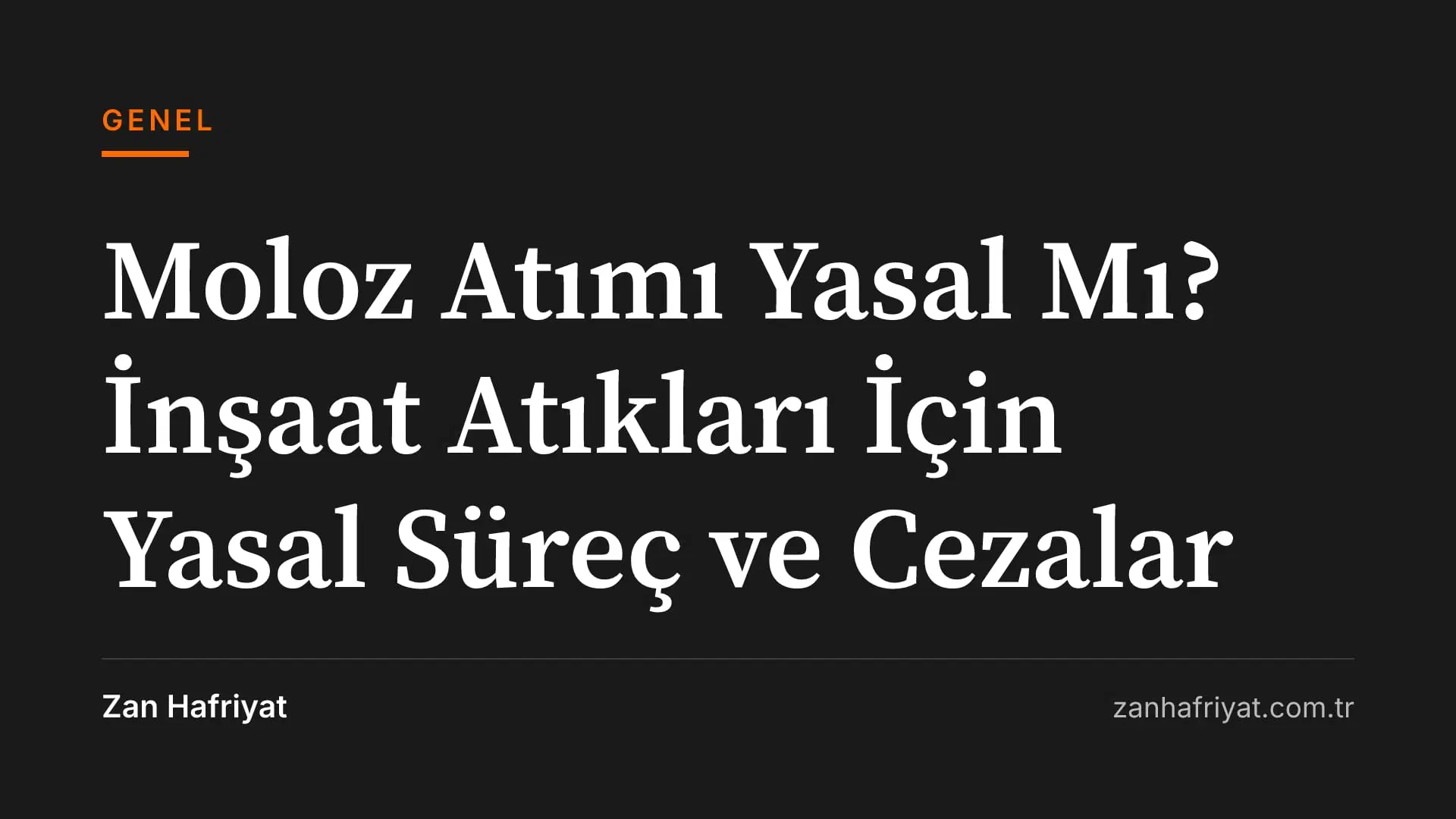 Moloz Atımı Yasal Mı? İnşaat Atıkları İçin Yasal Süreç ve Cezalar
