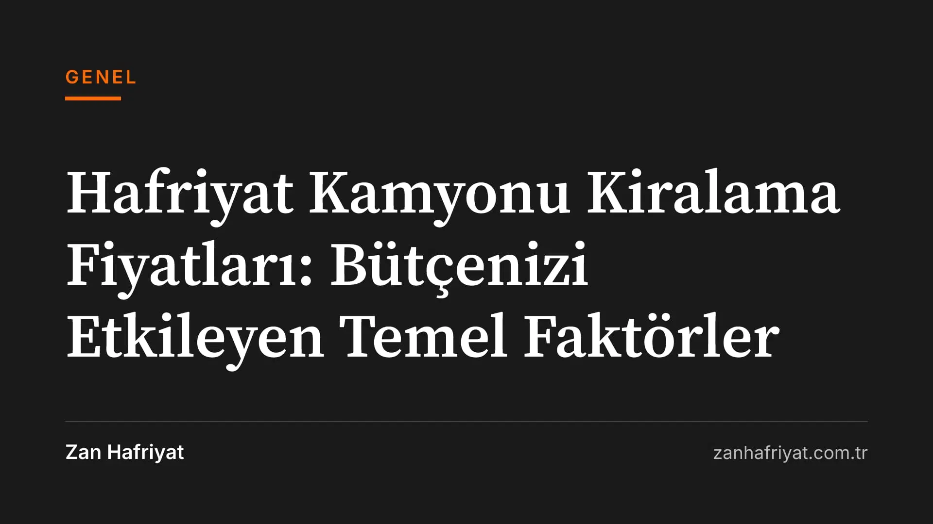 Hafriyat Kamyonu Kiralama Fiyatları: Bütçenizi Etkileyen Temel Faktörler