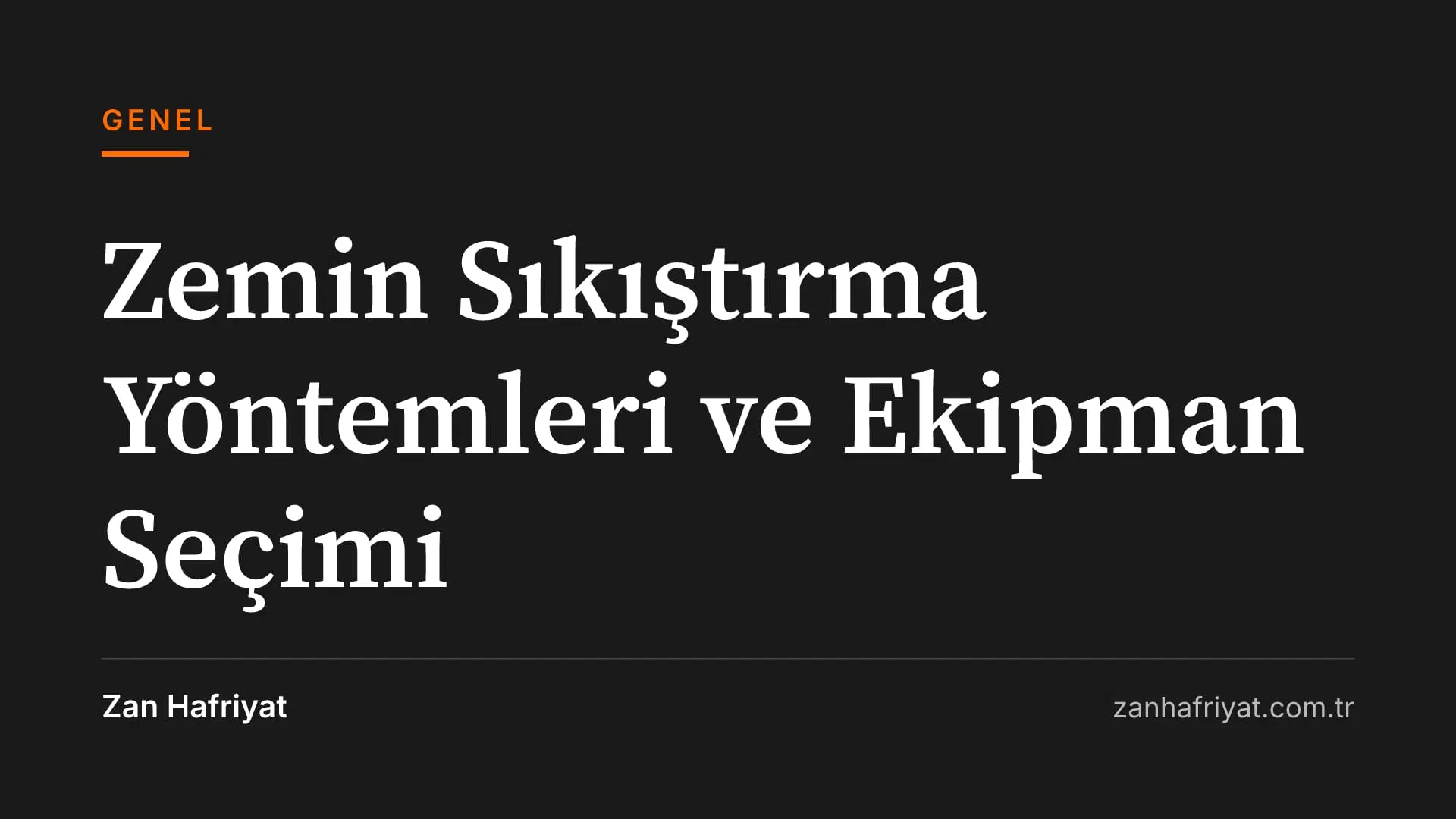 Zemin Sıkıştırma Yöntemleri ve Ekipman Seçimi